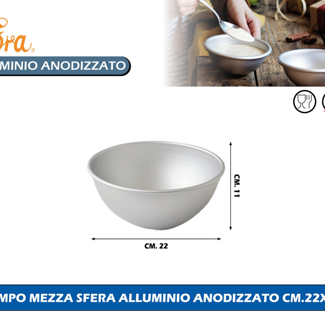 Stampo Mezza Sfera Alluminio Anodizzato Cm.22X11H