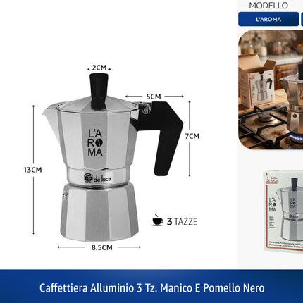 Caffettiera L'AROMA Alluminio Manico E Pomello Nero | 1/2 tz - 6 tz 3 tazza De Luca Coltelleria