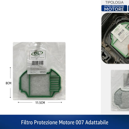 Filtro Protezione Motore Ricambio non Originale Compatibile 007 Domestik Line Service