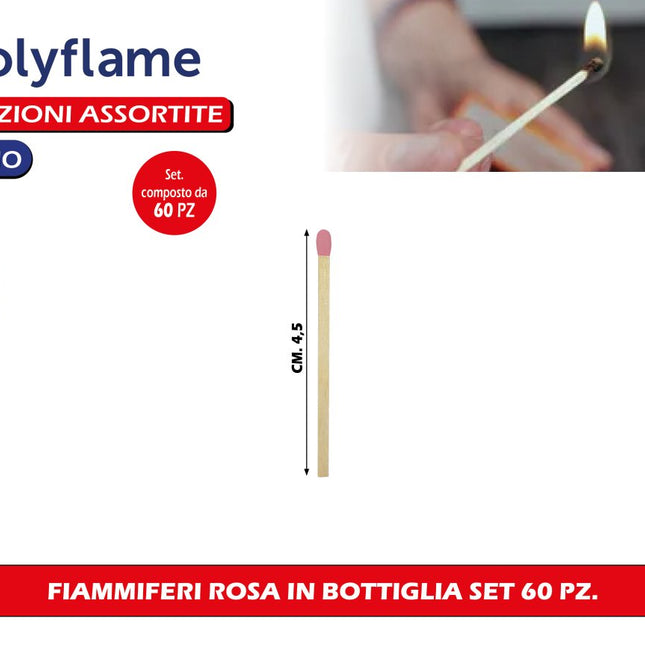 Polyflame FIAMMIFERI ROSA IN BOTTIGLIA SET 60 PZ. Polyflame